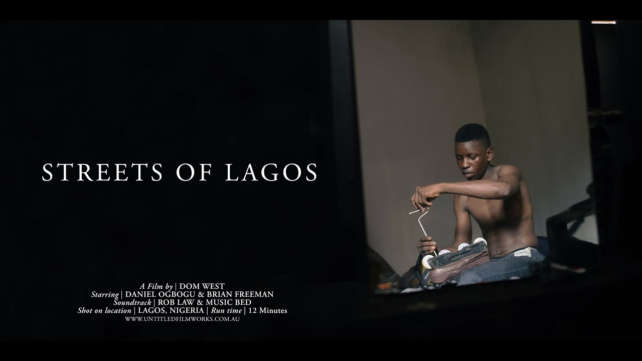 Streets of Lagos || Film by Dom West Streets of Lagos || Film by Dom West