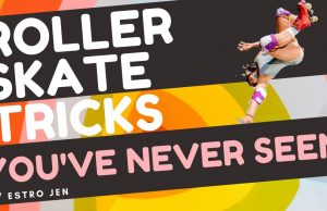 Roller Skate Tricks Compilation con Estro Jen X-Crews Rollerblading Skating Patinaje Roller Skate Tricks Compilation con Estro Jen